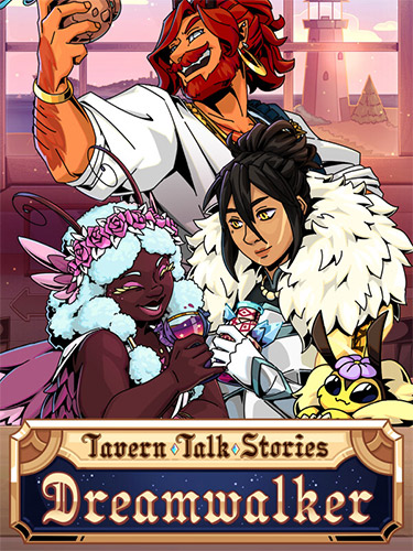 Tavern Talk Stories: Dreamwalker – Captain’s Hoard Edition