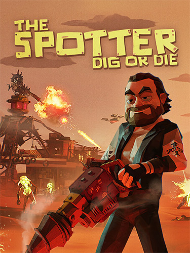 The Spotter: Dig or Die