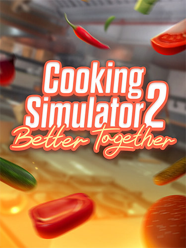 Cooking Simulator 2: Better Together
