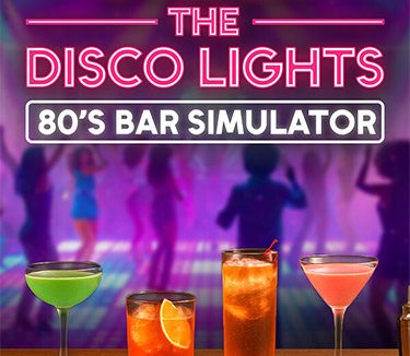 Under the Disco Lights: 80’s Bar Simulator
