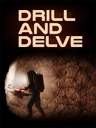 Drill and Delve