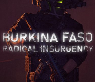 Burkina Faso: Radical Insurgency